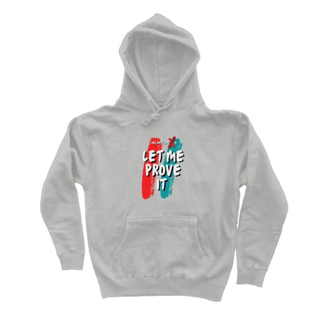 Let Me Prove It Hoodie