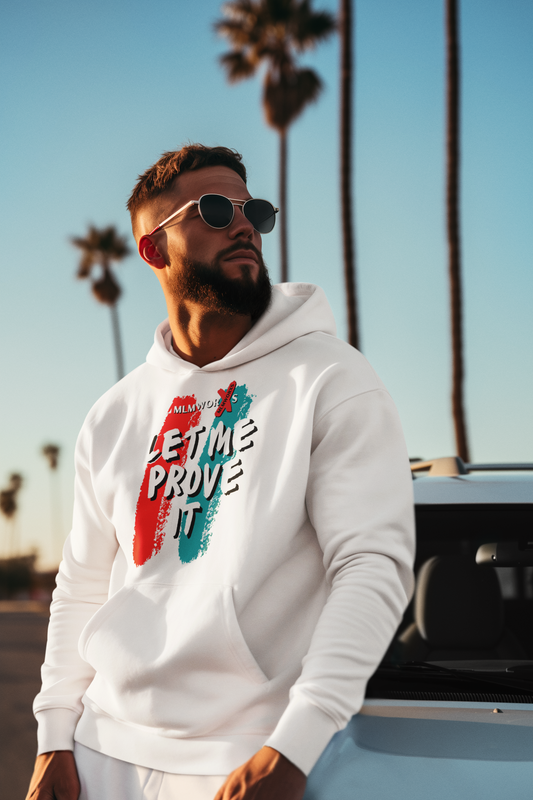 Let Me Prove It Hoodie